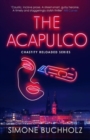 The Acapulco : The breathtaking serial-killer thriller kicking off an addictive series - Book