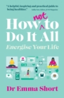 How (Not) to Do It all - eBook