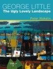 George Little: The Ugly Lovely Landscape - Book