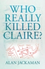 Who Really Killed Claire? - eBook