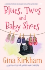 Blues, Twos and Baby Shoes - Book