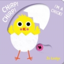 Chirp! Chirp! I’m a Chick! - Book