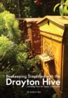Beekeeping Simplified with the Drayton Hive : Including plans for Home Construction - Book