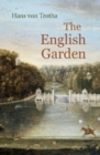 The English Garden : A Journey through its History - Book