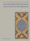 Fruit of Knowledge, Wheel of Learning (Vol I) : Essays in Honour of Professor Carole Hillenbrand - eBook