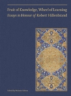 Fruit of Knowledge, Wheel of Learning (Vol II) : Essays in Honour of Professor Robert Hillenbrand - eBook