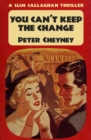 You Can't Keep The Change : A Slim Callaghan Thriller - eBook