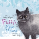 Fluffy's New Home : A funny and heartwarming true story about a stray cat - Book
