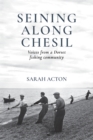 Seining Along Chesil : Voices from a Dorset fishing community - Book
