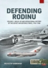 Defending Rodinu Volume 1 : Build-up and Operational History of the Soviet Air Defence Force 1945-1960 - Book
