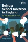 Being a School Governor in England : All You Need to Know - Book