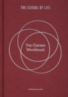 The Career Workbook : Fulfilment at Work - Book