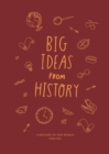 Big Ideas from History (NOP) : A history of the world for you - eBook