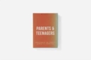 Parents & Teenagers : foster understanding and sympathy between the generations - Book