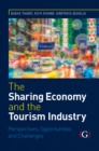 The Sharing Economy and the Tourism Industry : Perspectives, Opportunities and Challenges - eBook