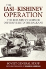 Iasi-Kishinev Operation : The Red Army's Summer Offensive Into the Balkans - Book