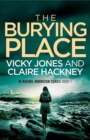 The Burying Place : A Gripping Police Procedural Psychological Thriller set in Cornwall with a Chilling Twist! - eBook