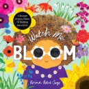 Watch Me Bloom : A Bouquet of Haiku Poems for Budding Naturalists - eBook