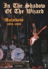 In The Shadow Of The Wizard : Rainbow 1975-1976 - Book