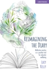 Reimagining the Diary: Reflective practice as a positive tool for educator wellbeing - Book