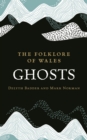 The Folklore of Wales: Ghosts - eBook