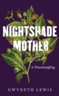 Nightshade Mother : A Disentangling - Book
