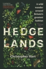 Hedgelands : A wild wander around Britain's greatest habitat - eBook