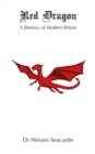 Red Dragon : A Bestiary of Modern Britain - eBook
