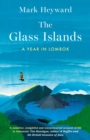The Glass Islands : A Year in Lombok - eBook