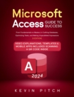 Microsoft Access Guide to Success : From Fundamentals to Mastery in Crafting Databases, Optimizing Tasks, and Making Unparalleled Impressions [II EDITION] - eBook