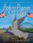 The Adventures of Bob the Pigeon and Mr Todd - Book