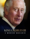 King Charles III : A Modern Monarch - Book