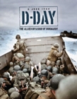 D-Day 6th June 1944 : The Allied Invasion of Normandy - Book