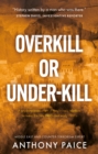 Overkill or Under-kill - Book