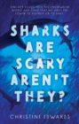 Sharks Are Scary Aren't They? - Book