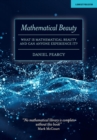 Mathematical Beauty: What Is Mathematical Beauty And Can Anyone Experience It? - eBook