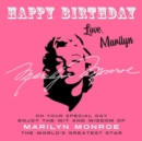 Happy Birthday-Love, Marilyn : On Your Special Day, Enjoy the Wit and Wisdom of Marilyn Monroe, the World's Greatest Star - eBook