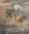 Ambrogio Lorenzetti’s Good and Bad Government : Painting the Politics of Renaissance Siena - Book