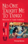 No One Taught Me To Tango - Book