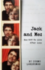 Jack And Me: How NOT To Live After Loss - Book