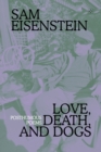 Love, Death And Dogs : Posthumous Poems - Book