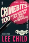 Crimebits: 100 Opening Gambits for Great Thrillers : Judged and Introduced by Lee Child and Luca Veste - Book