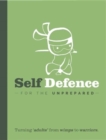 Self Defence For The Un-Prepared - Book