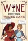 Wine - Keeping Women Sane : Funny Quotes for Wine Lovers - Book