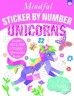 Mindful Sticker by Number Unicorns - Book