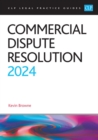 Commercial Dispute Resolution 2024 : Legal Practice Course Guides (LPC) - Book