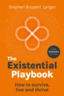 The Existential Playbook : How to survive, live and thrive - Book