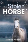The Stolen Horse : Book 4 in the Connemara Horse Adventure Series for Kids | The Perfect Gift for Children age 8-12 - Book