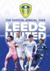 The Official Leeds United FC Annual 2024 - Book