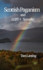 Scottish Paganism : and LBGQTIA+ Sexuality - Book